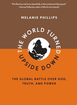 Hardcover The World Turned Upside Down: The Global Battle Over God, Truth, and Power Book