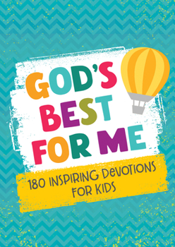 Paperback God's Best for Me: 180 Inspiring Devotions for Kids Book