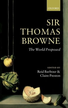 Hardcover Sir Thomas Browne: The World Proposed Book