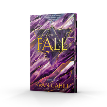 Hardcover The Fall: Signed Collector's Edition: The Bound and the Broken Novella Book