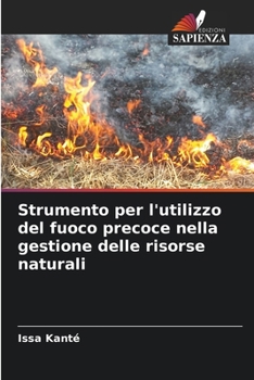Paperback Strumento per l'utilizzo del fuoco precoce nella gestione delle risorse naturali [Italian] Book