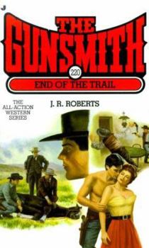 Mass Market Paperback The Gunsmith 220: End of the Trail Book