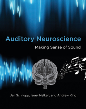 Paperback Auditory Neuroscience: Making Sense of Sound Book