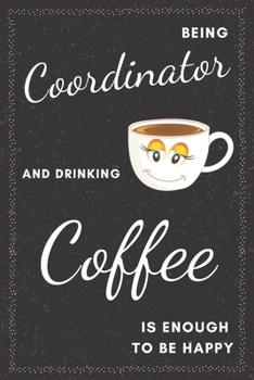 Paperback Coordinator & Drinking Coffee Notebook: Funny Gifts Ideas for Men on Birthday Retirement or Christmas - Humorous Lined Journal to Writing Book