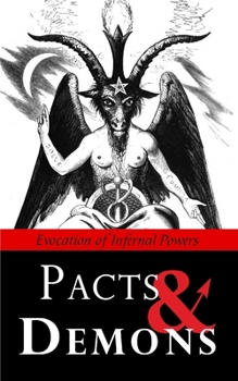 Paperback Pacts & Demons: Evocation of Infernal Powers Book