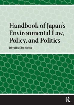 Handbook of Japan’s Environmental Law, Policy and Politics (Handbooks on Japanese Studies)