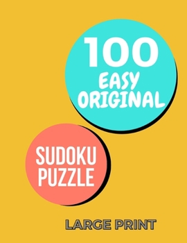 Paperback 100 Easy Original Sudoku Puzzle: Large Print [Large Print] Book