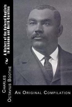 Paperback A History of African American Baptists in Alabama and North Carolina: An Original Compilation Book