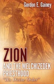 Paperback Zion and the Melchizedek Priesthood Book