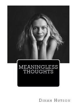 Meaningless Thoughts: The Words put onto Pages