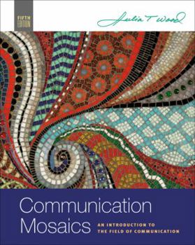 Paperback Communication Mosaics: An Introduction to the Field of Communication Book