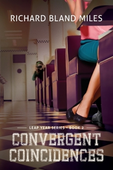 Paperback Convergent Coincidences: The Leap Year Series Book 2 Book