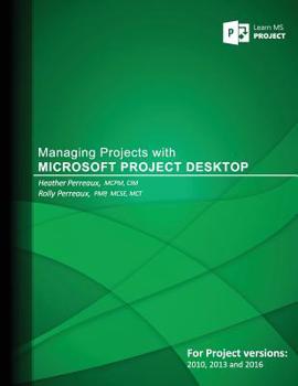 Paperback Managing Projects with Microsoft Project Desktop Book