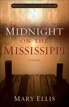 Midnight on the Mississippi - Book #1 of the Secrets of the South Mysteries
