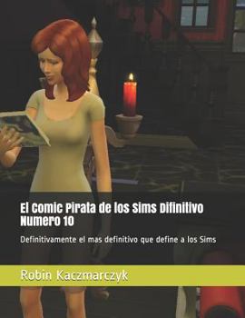 Paperback El Comic Pirata de los Sims Difinitivo Numero 10: Definitivamente el mas definitivo que define a los Sims [Spanish] Book