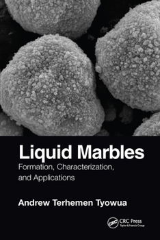 Paperback Liquid Marbles: Formation, Characterization, and Applications Book