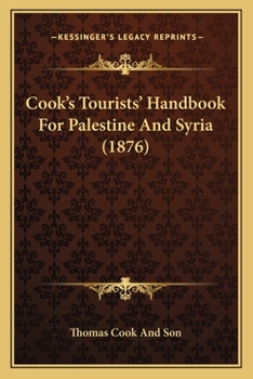 Paperback Cook's Tourists' Handbook For Palestine And Syria (1876) Book