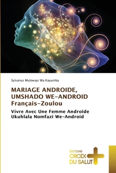 Paperback MARIAGE ANDROIDE, UMSHADO WE-ANDROID Français-Zoulou [French] Book