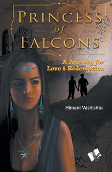 Princes of Falcons : Silviya, a Girl Living in Our Present Day Society in India, Finds Herself Unexpectedly Confronted with Difficult Questions about Herself Due to Her Horrible Dreams. She Was Born a