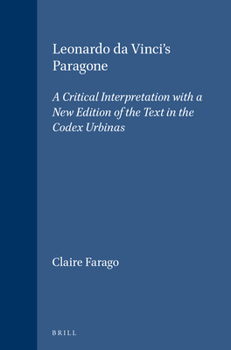 Hardcover Leonardo Da Vinci's Paragone: A Critical Interpretation with a New Edition of the Text in the Codex Urbinas Book