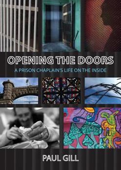 Paperback Opening the Doors: A Prison Chaplain's Life on the Inside Book
