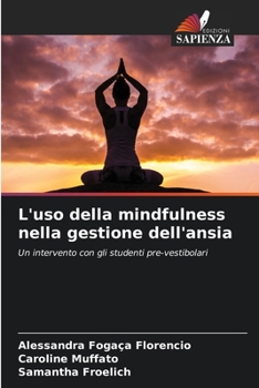 L'uso della mindfulness nella gestione dell'ansia: Un intervento con gli studenti pre-vestibolari