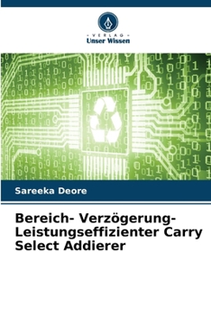 Paperback Bereich- Verzögerung- Leistungseffizienter Carry Select Addierer [German] Book