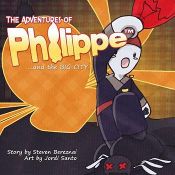 The Adventures of Philippe and the Big City - Book  of the Adventures of Philippe