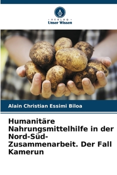 Paperback Humanitäre Nahrungsmittelhilfe in der Nord-Süd-Zusammenarbeit. Der Fall Kamerun [German] Book