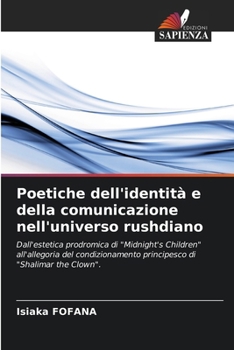 Paperback Poetiche dell'identità e della comunicazione nell'universo rushdiano [Italian] Book