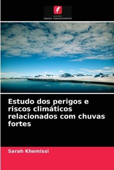 Paperback Estudo dos perigos e riscos climáticos relacionados com chuvas fortes [Portuguese] Book