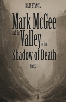 Paperback Mark McGee and the Valley of the Shadow of Death: Book 2 Book