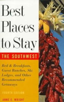 Paperback Best Places to Stay in the Southwest: Fourth Edition Book