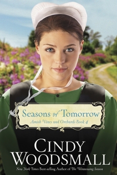 Seasons of Tomorrow: Book Four in the Amish Vines and Orchards Series - Book #4 of the Amish Vines and Orchards