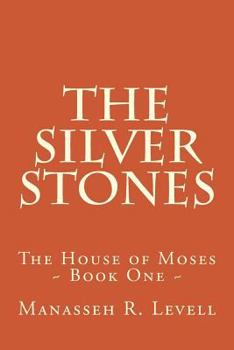 Paperback The Silver Stones: The House of Moses Book