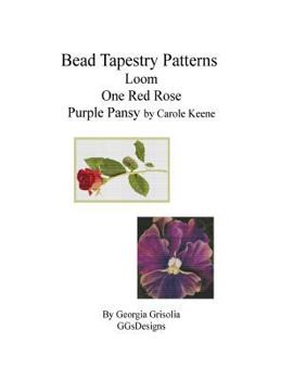 Paperback Bead Tapestry Patterns loom One Red Rose Purple Pansy by Carole Keene [Large Print] Book