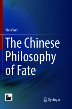 The Chinese Philosophy of Fate