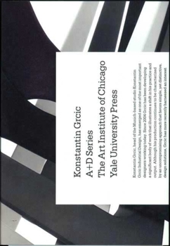Konstantin Grcic: Decisive Design - Book  of the A+D Series