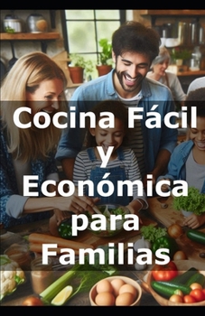 Paperback Cocina Fácil y Económica para Familias [Spanish] Book