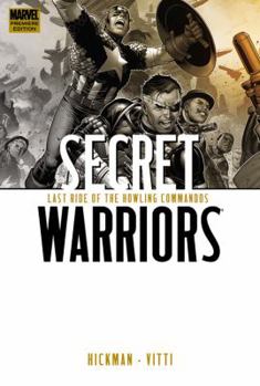 Secret Warriors, Volume 4: Last Ride of the Howling Commandos - Book #4 of the Secret Warriors (2008) (Collected Editions)