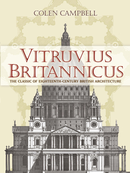 Vitruvius Britannicus: The Classic of Eighteenth-Century British Architecture (Dover Books on Architecture)