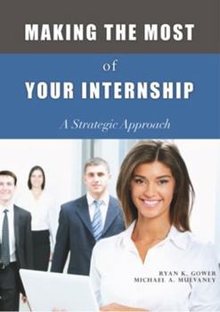 Paperback Making the Most of Your Internship: A Strategic Approach Book