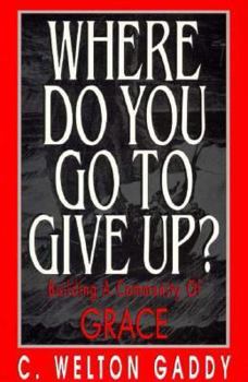 Paperback Where Do You Go to Give Up Book