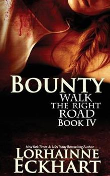 Bounty - Book #4 of the Walk the Right Road