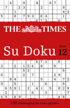 Paperback The Times Su Doku Book 12: 150 challenging puzzles from The Times Book