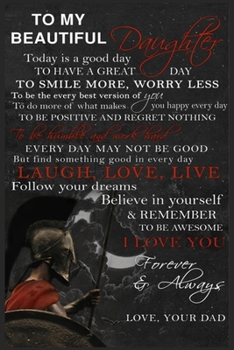 To My Daughter Lined Notebook Journal, 100 Pages (6 x 9 Inches) Blank Ruled Writing Journal With Inspirational Quotes, Perfect Diary Notebook Gifts for Father Day Mother Day Family Ideas .