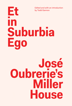 Paperback Et in Suburbia Ego: Jos? Oubrerie's Miller House Book
