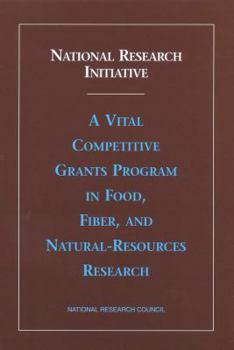 Paperback National Research Initiative: A Vital Competitive Grants Program in Food, Fiber, and Natural-Resources Research Book