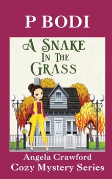 Paperback A Snake In The Grass: Angela Crawford Cozy Mystery Series Book