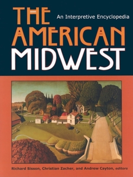 Hardcover The American Midwest: An Interpretive Encyclopedia Book